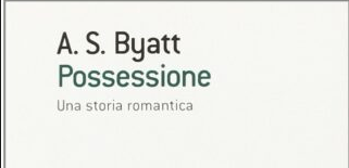 Chiedere molto per dare molto: Possessione di Antonia&nbsp;Byatt