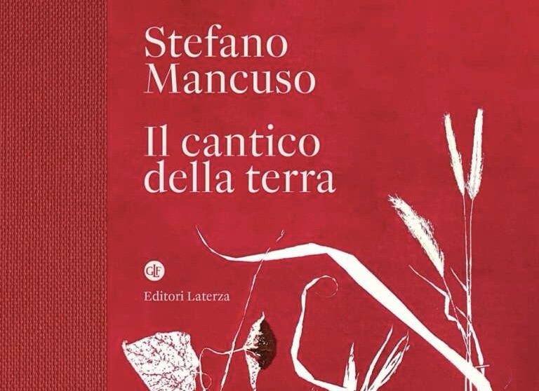 Cosa leggere (o regalare): Il cantico della terra, di Stefano&nbsp;Mancuso